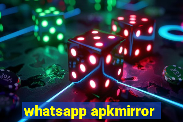 whatsapp apkmirror